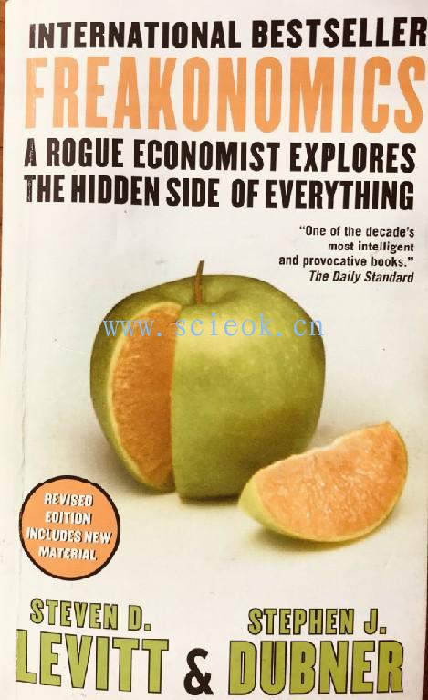 Freakonomics: A Rogue Economist Explores the Hidden Side of Everything